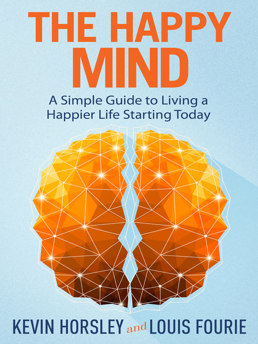 Title details for The Happy Mind by Kevin Horsley - Available